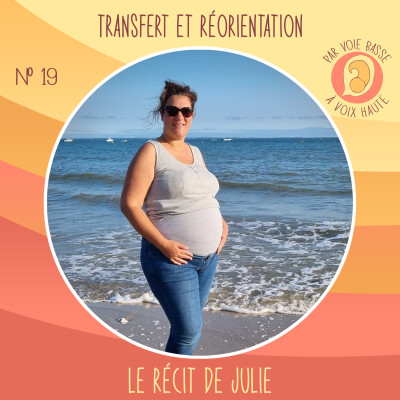 EP 19 – Transfert et réorientation – Le récit de Julie