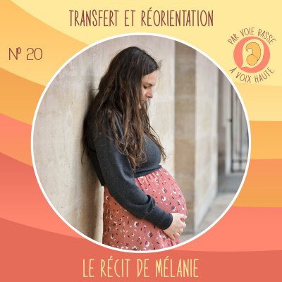 EP 20 – Transfert et réorientation – Le récit de Mélanie