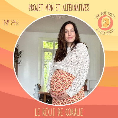 EP 25 – Projet maison de naissance et alternatives – Le récit de Coralie