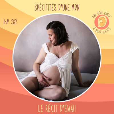 EP 32 – Spécificités d’une maison de naissance – Le récit d’Ewah