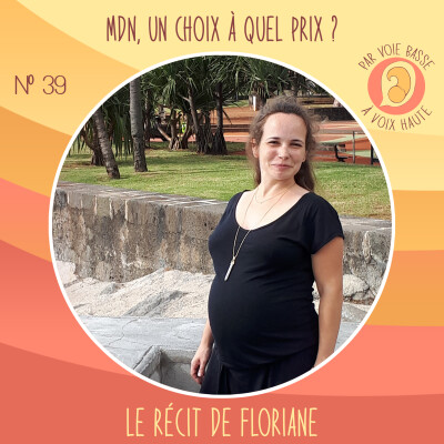 EP 39 – Maison de naissance, un choix à quel prix ? – Le récit de Floriane