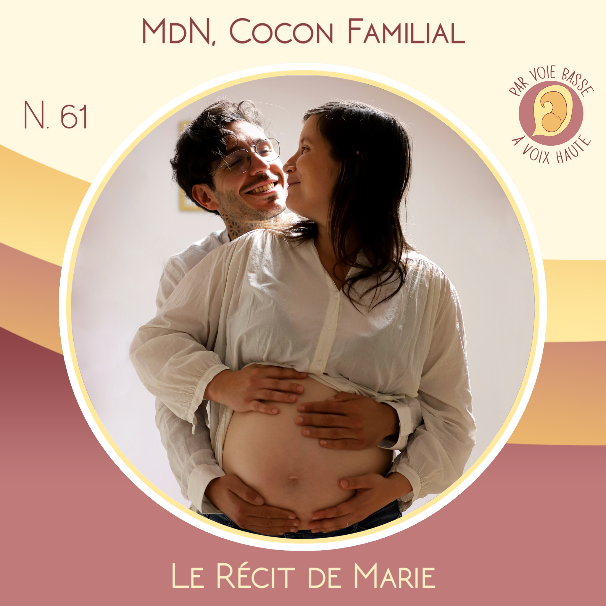 EP 61 – Maison de naissance, cocon familial – Le récit de Marie