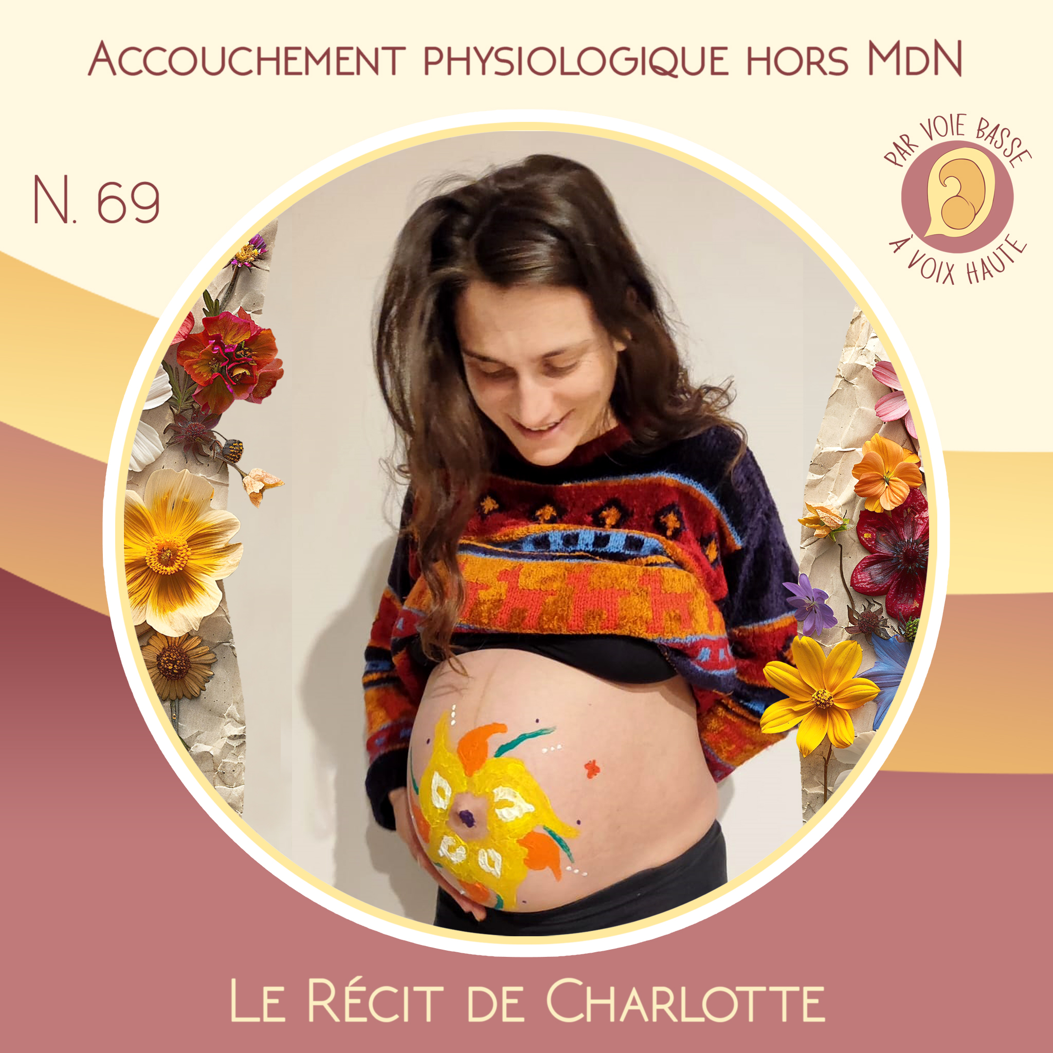 EP 69 – Accouchement physiologique hors Maison de naissance – Le récit de Charlotte