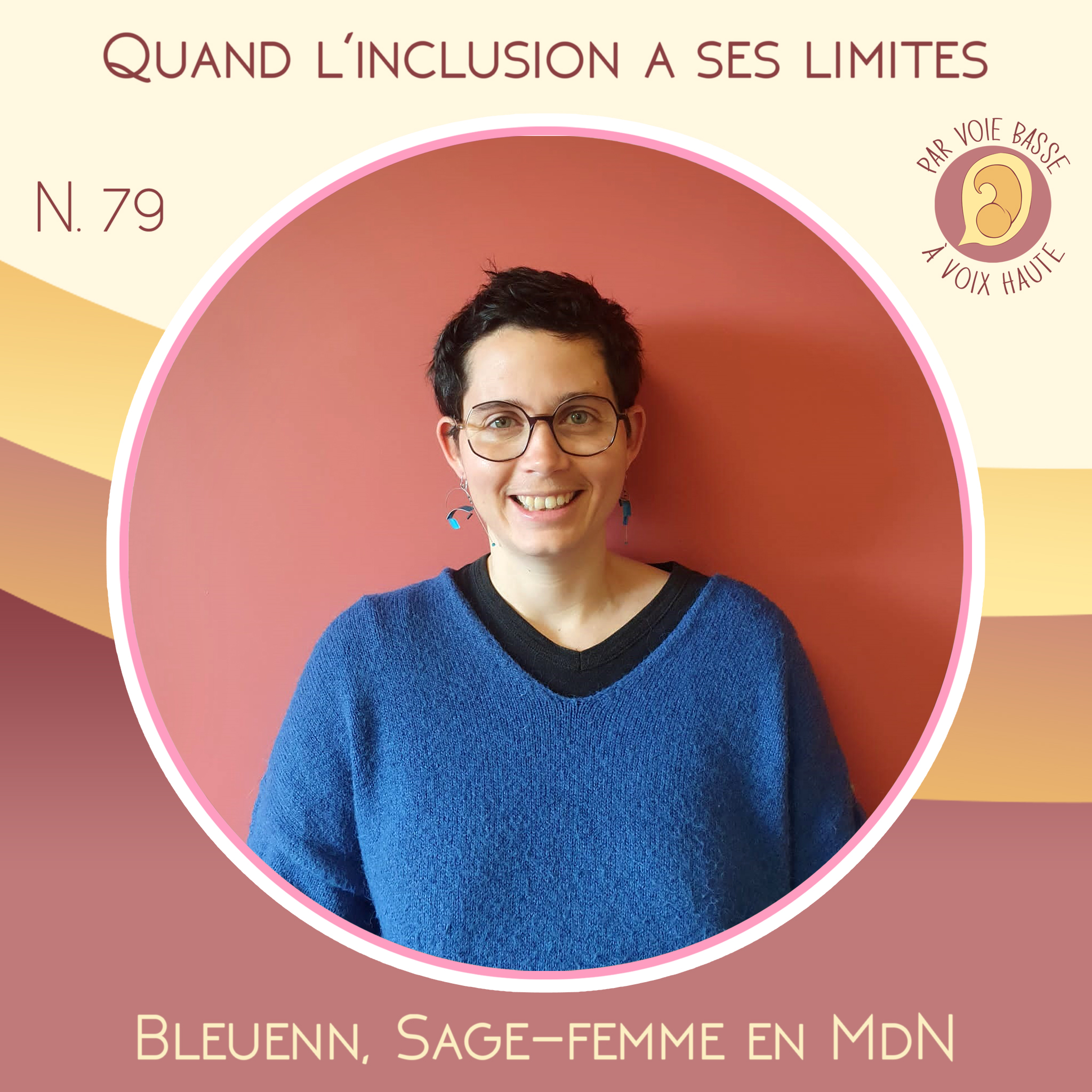 EP 79 – Maison de naissance, quand l’inclusion a ses limites – Bleuenn, sage-femme en MDN