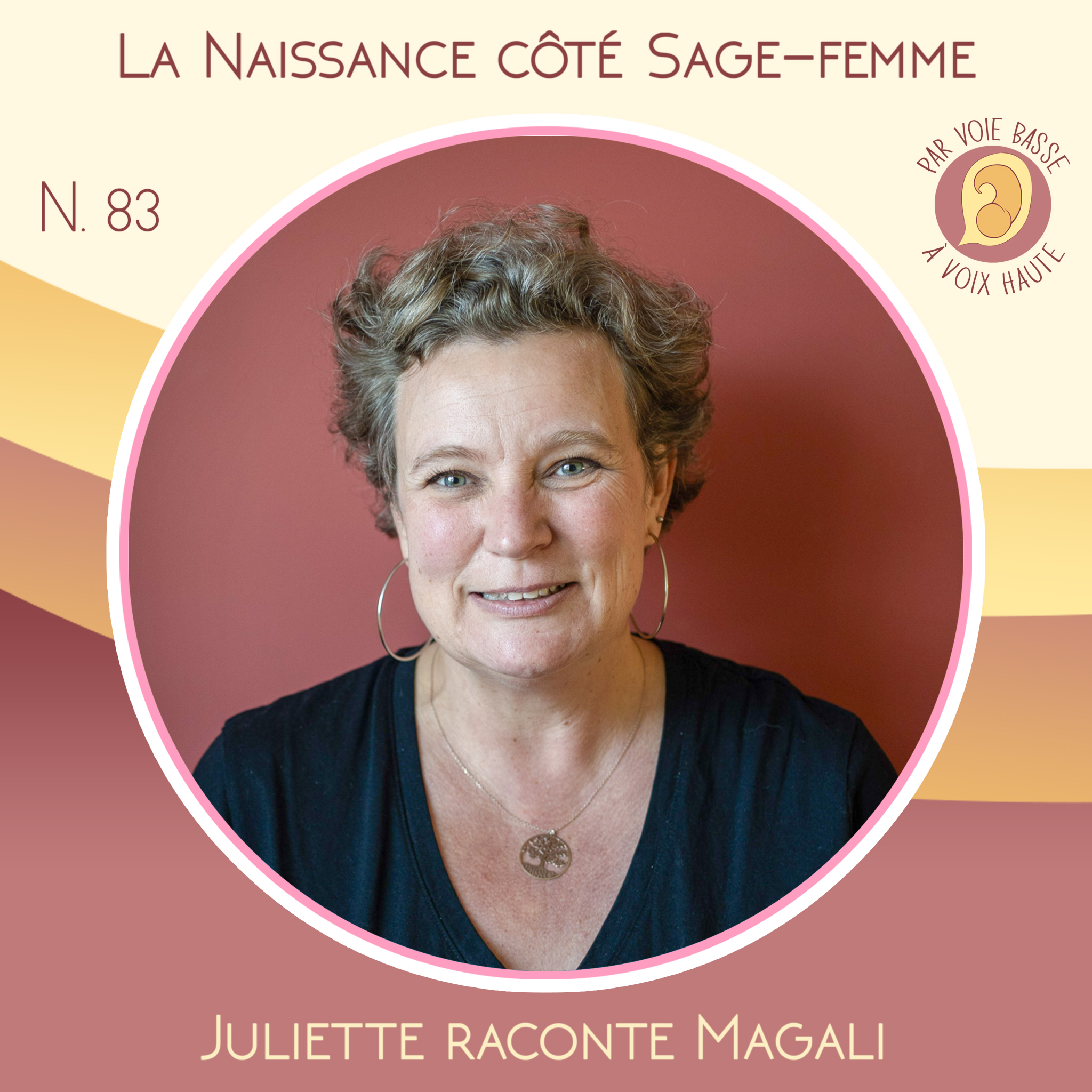 EP 83 – La naissance côté sage-femme – Juliette raconte Magali
